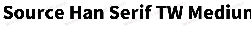 Source Han Serif TW Medium字体转换